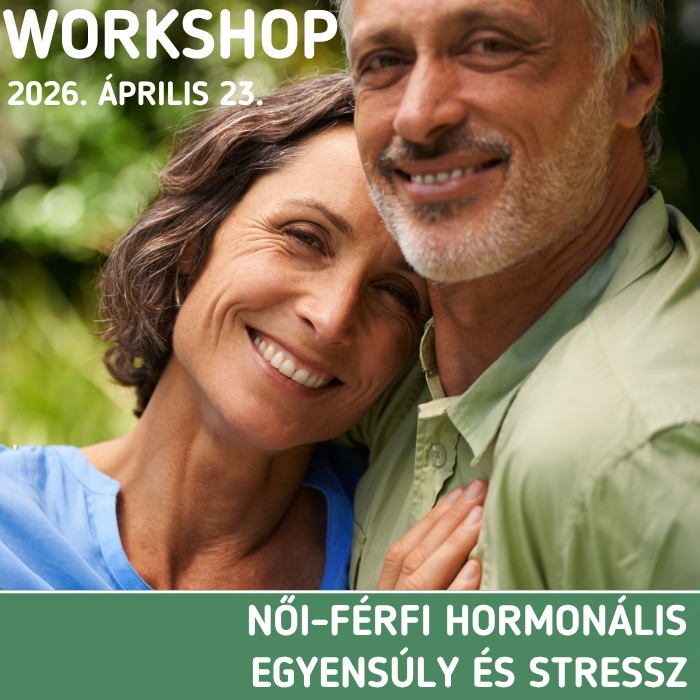 Workshop: Női-férfi hormonális egyensúly és stresszkezelés - 2026. Április 23.